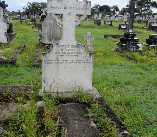 Sacred to the memory of Thomas Dennis O'CONNOR who died 2 November 1908 aged 44 years. Eternal Rest grant unto him O'Lord and let perpetual light shine on him. R.I.P.